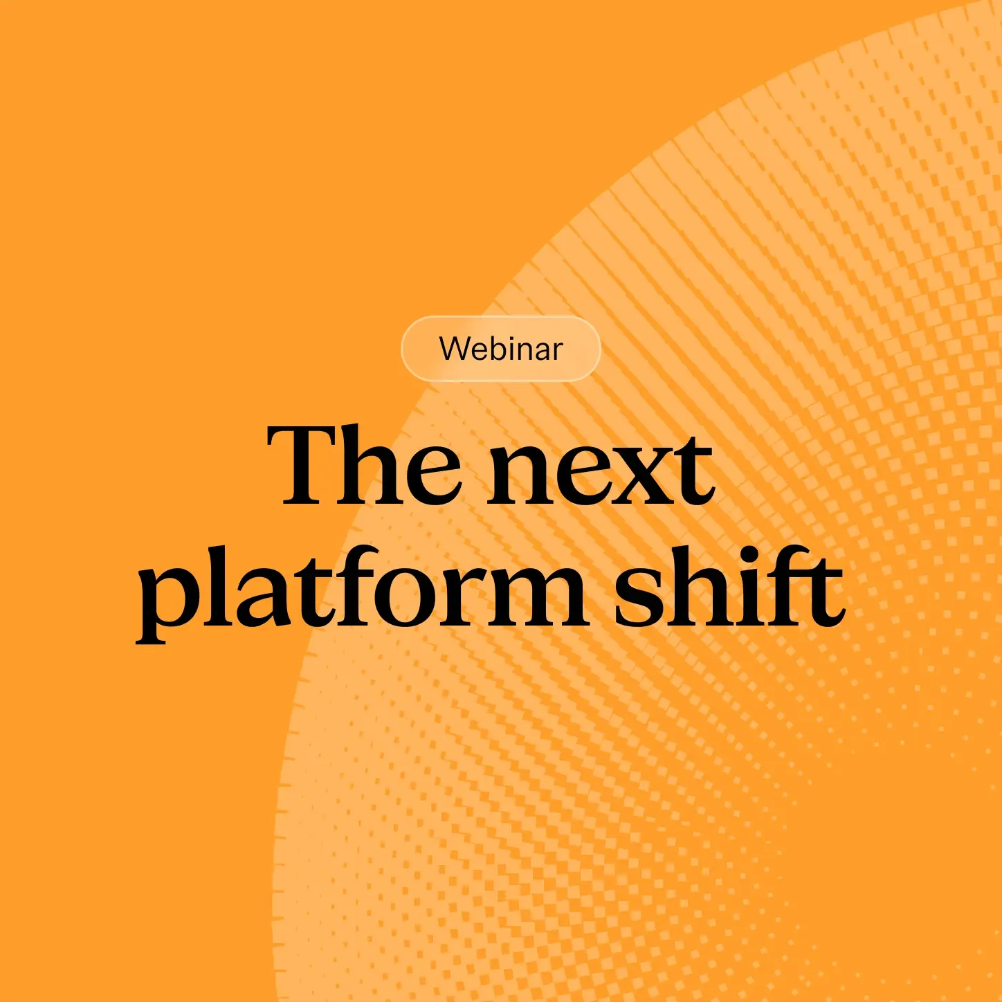 The next platform shift